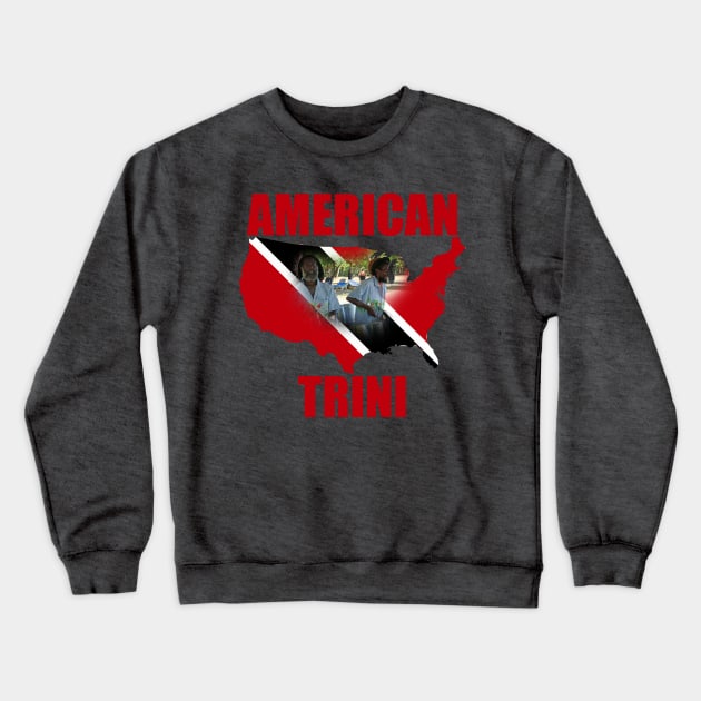 American Trinidadian Crewneck Sweatshirt by Diaspora Wear